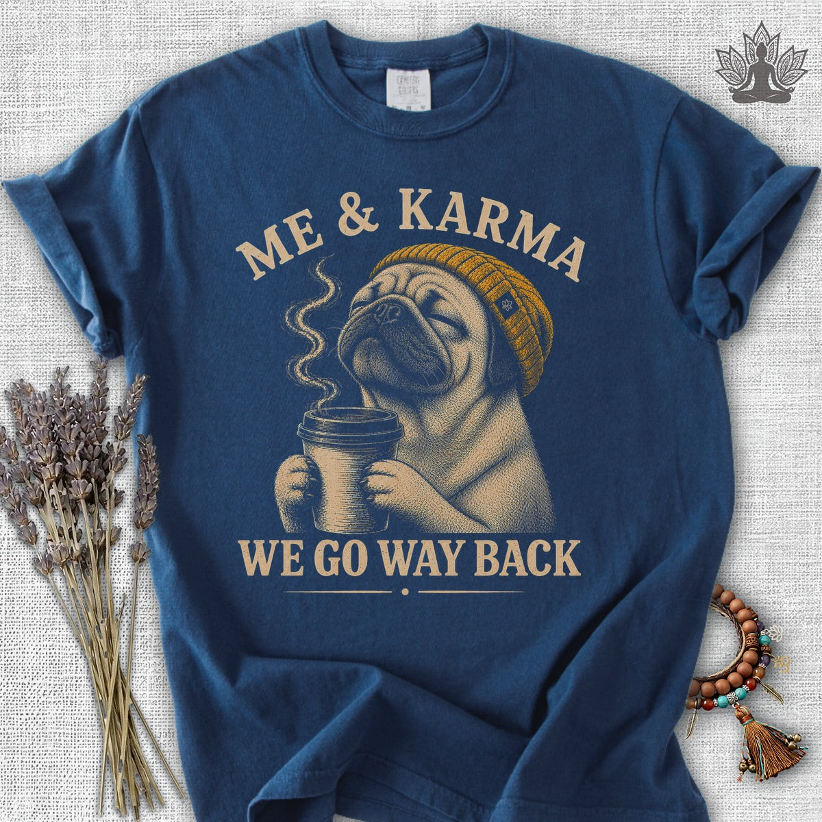 Me & Karma We Go Way Back Pug Comfort Colors® Tee