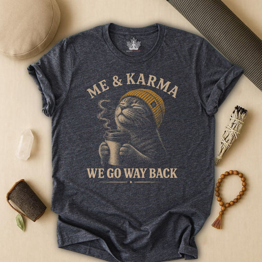 Me & Karma We Go Way Back Cat Tee