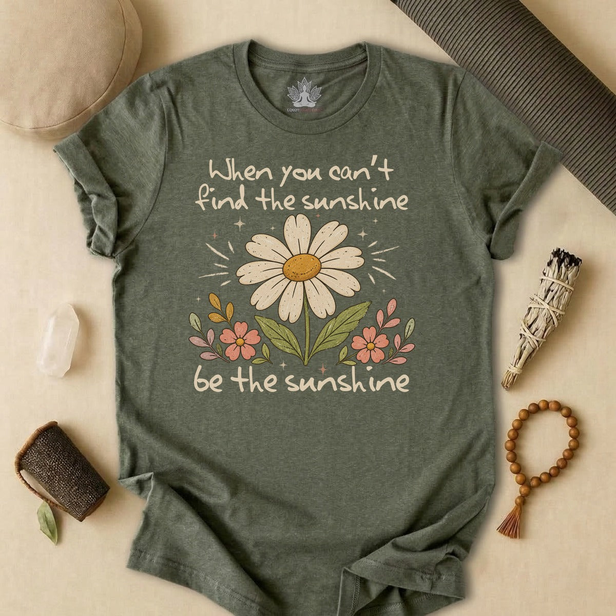 When You Can't Find The Sunshine, Be The Sunshine Tee