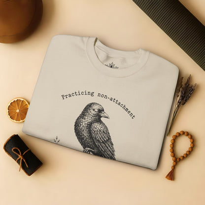 Non-Attachment, Except For Shiny Things Sweatshirt
