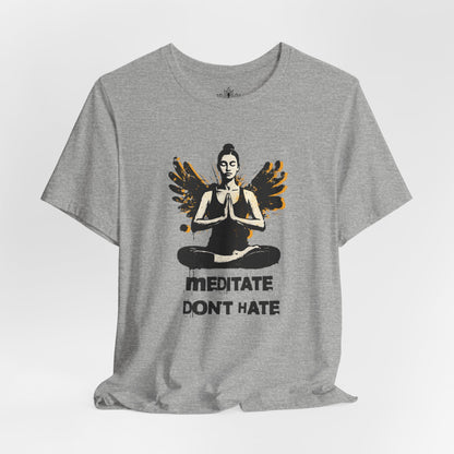 Street Art Meditate Don't Hate Tee