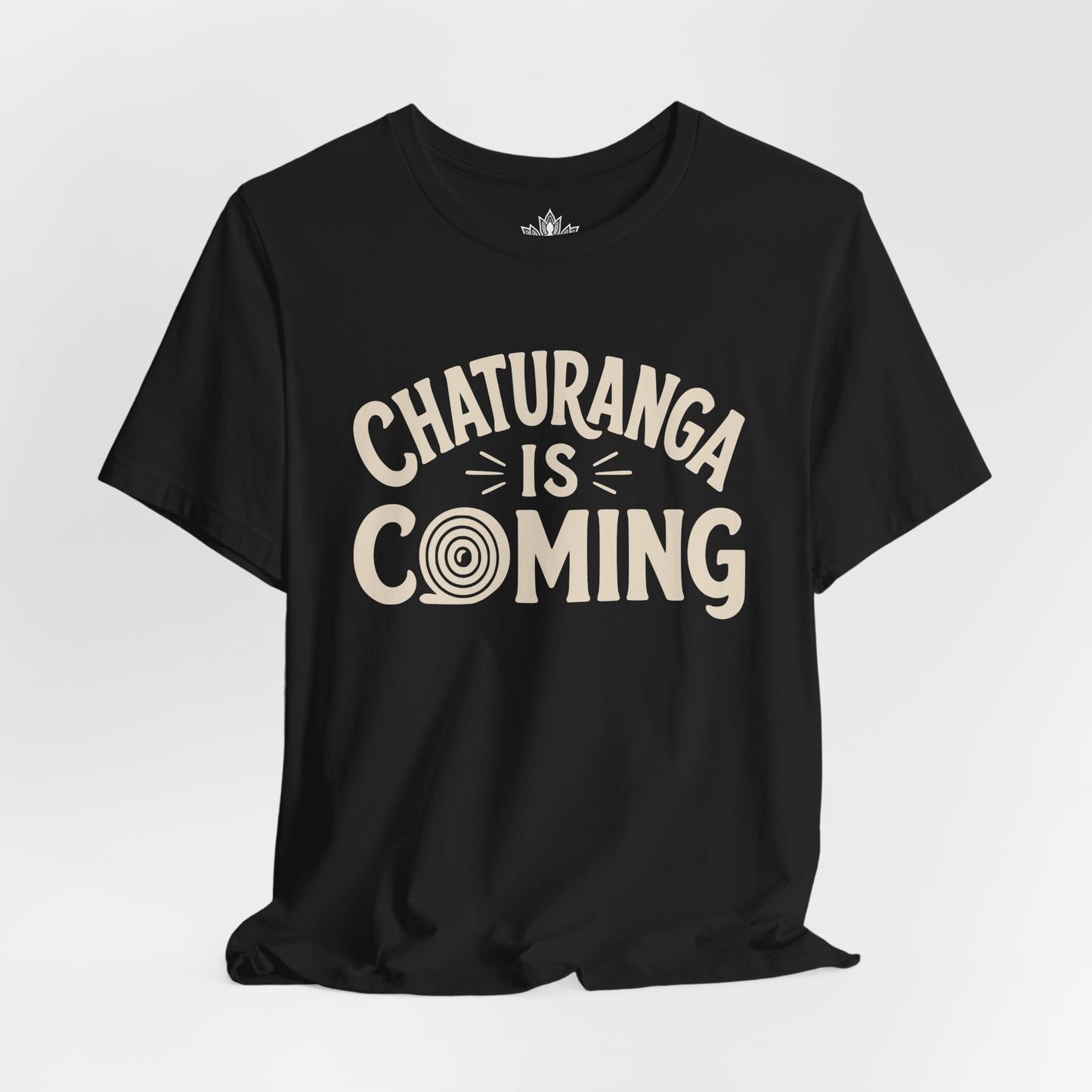 Chaturanga Is Coming Tee