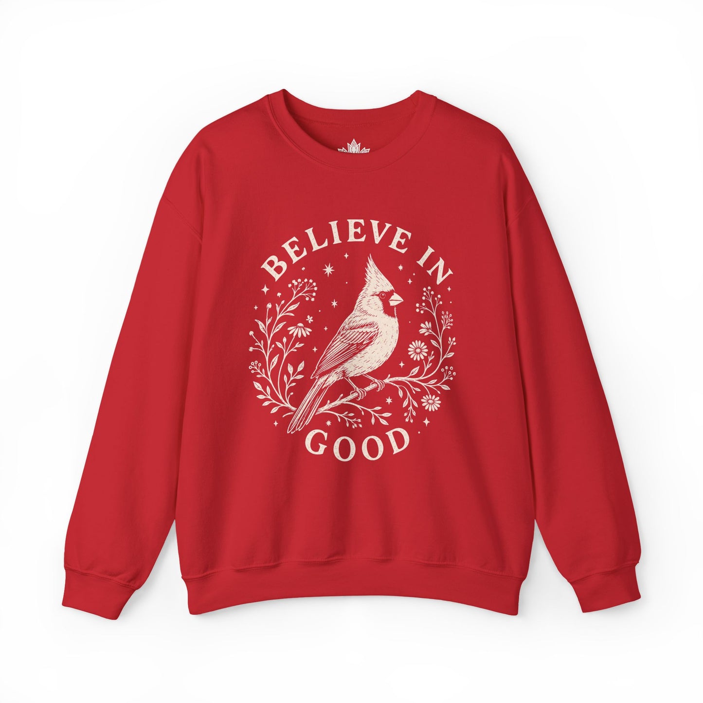 Believe In Good Cardinal Bird Sweatshirt