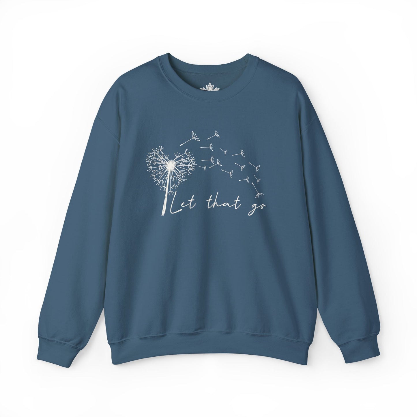 Let That Go Sweatshirt