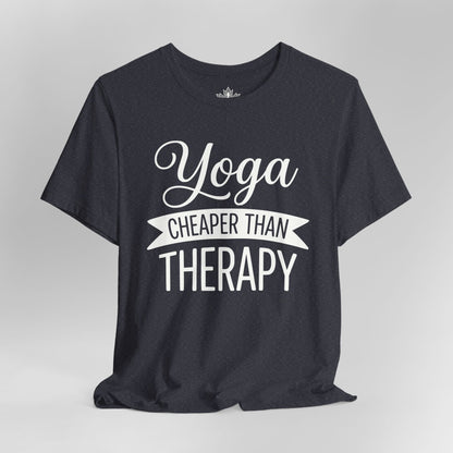 Yoga Cheaper Than Therapy Tee