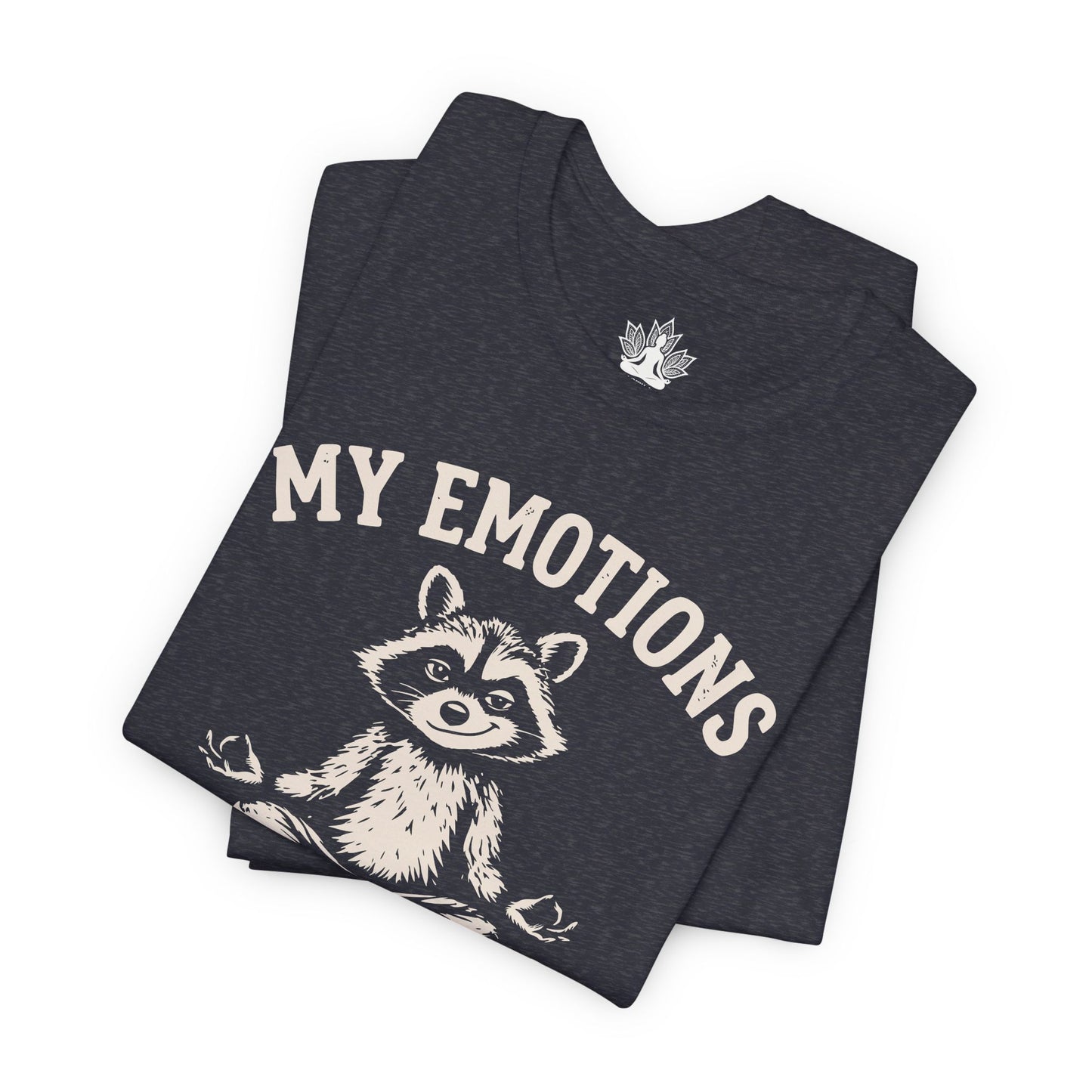 My Emotions Need Supervision Men Tee