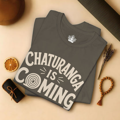 Chaturanga Is Coming Tee