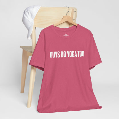 Guys Do Yoga Too Minimalist Tee