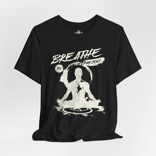 Breathe Be Present – Mindfulness Men Tee