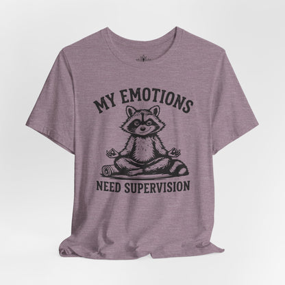 My Emotions Need Supervision Men Tee
