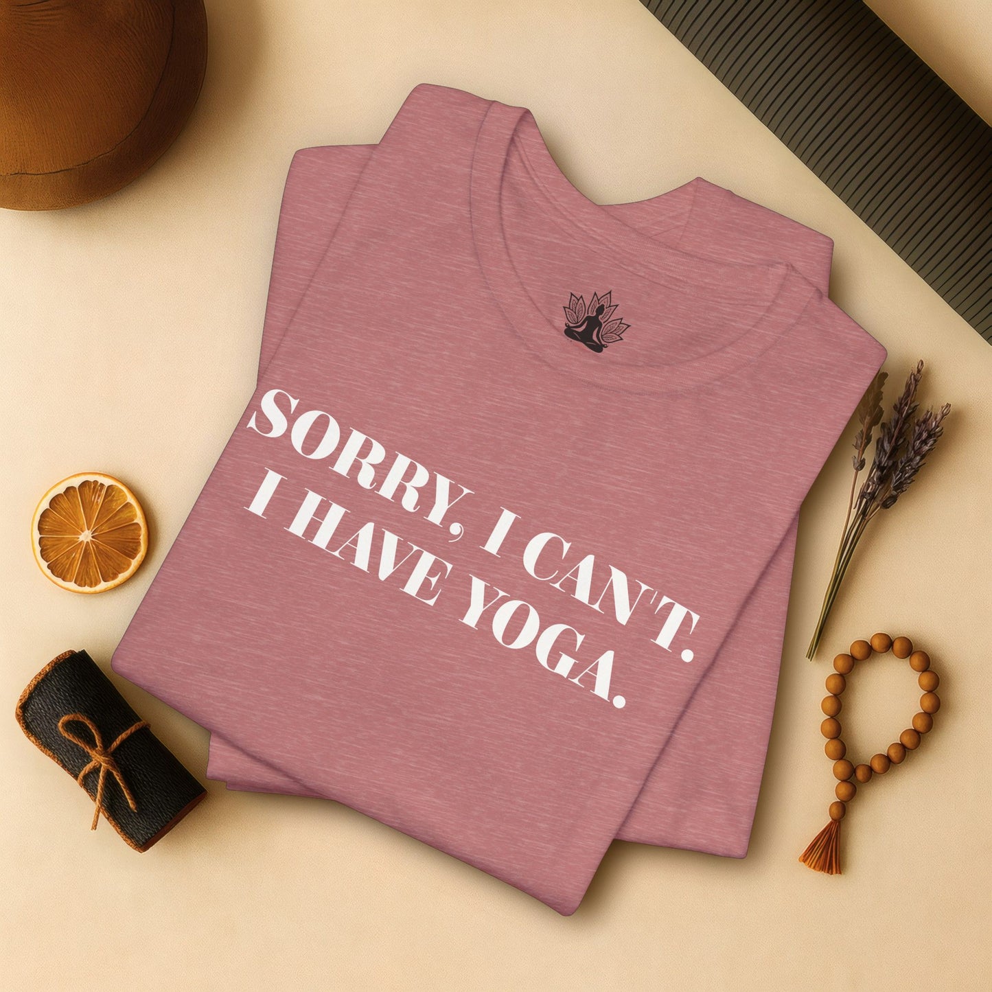 Sorry I Can’t, I Have Yoga Tee