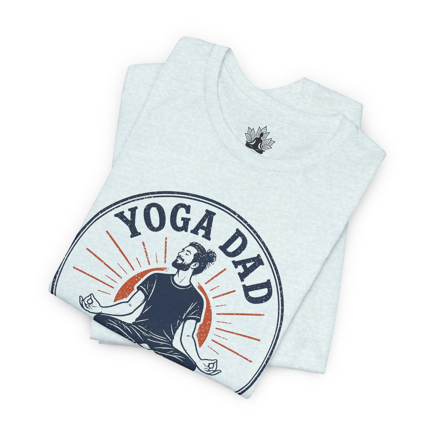 Yoga Dad, Like A Regular Dad But Cooler Tee