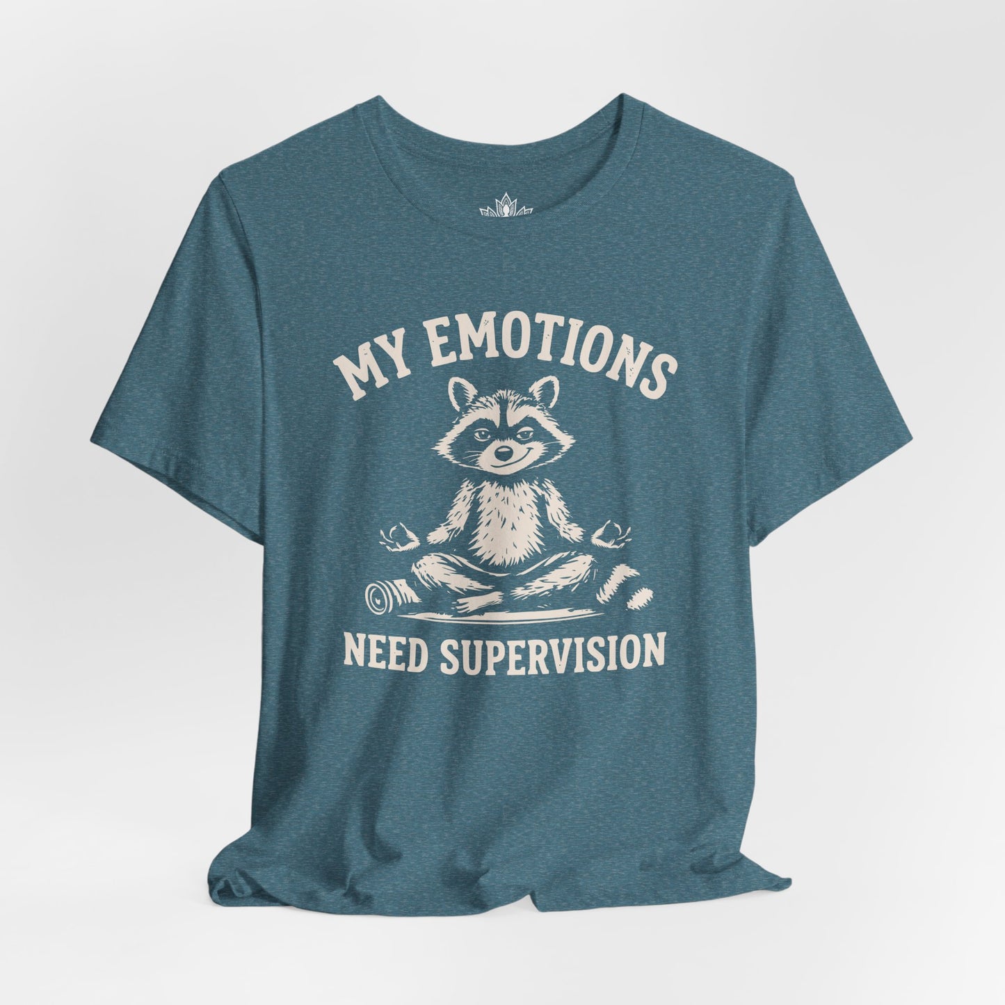 My Emotions Need Supervision Tee