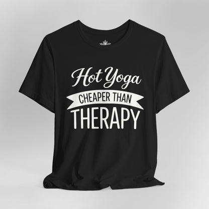 Hot Yoga Cheaper Than Therapy Tee