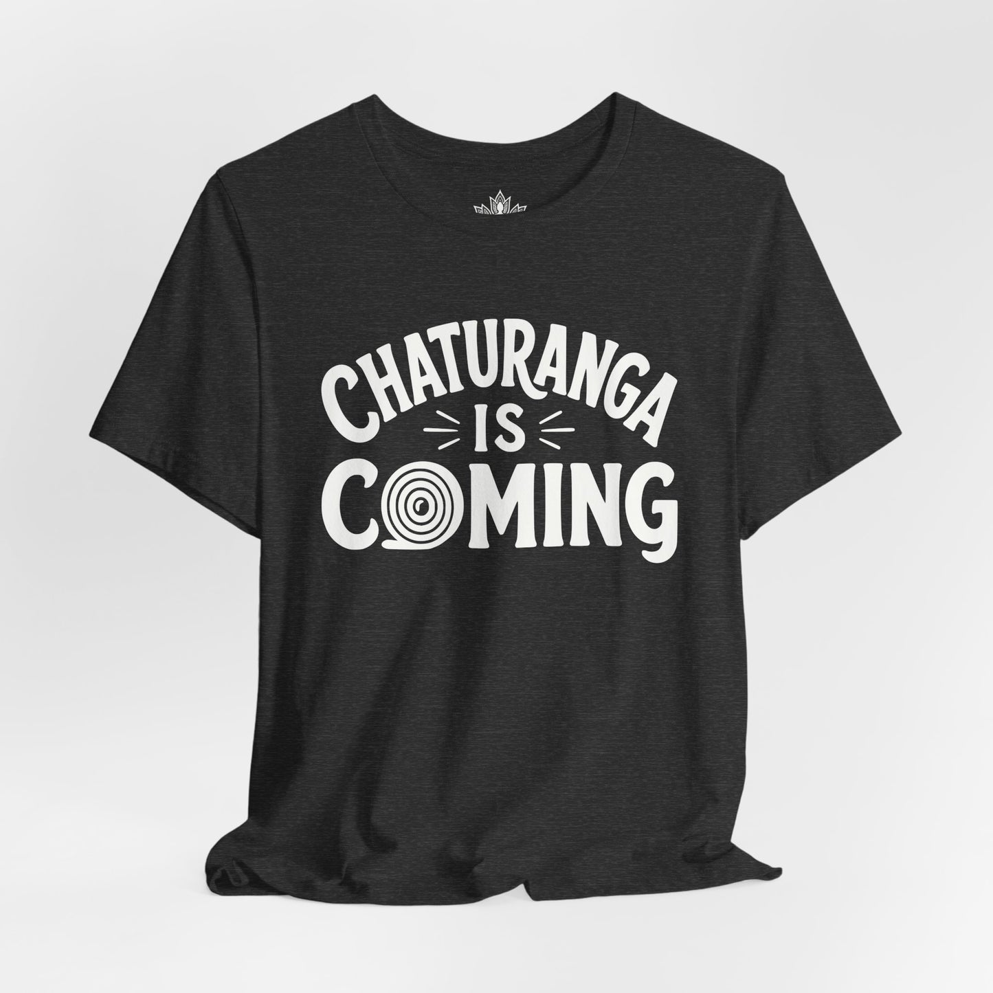 Chaturanga Is Coming Tee