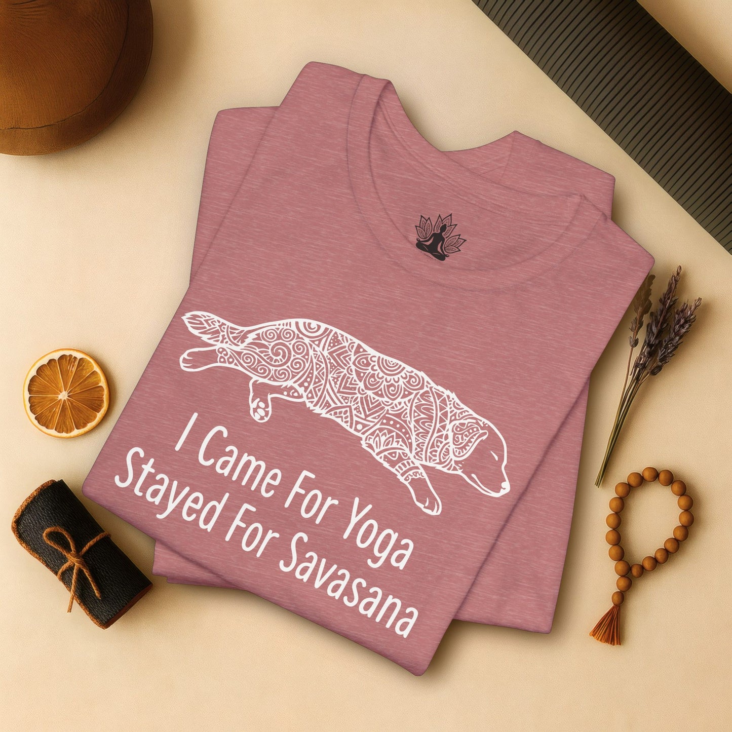 Came for Yoga, Stayed for Savasana Tee