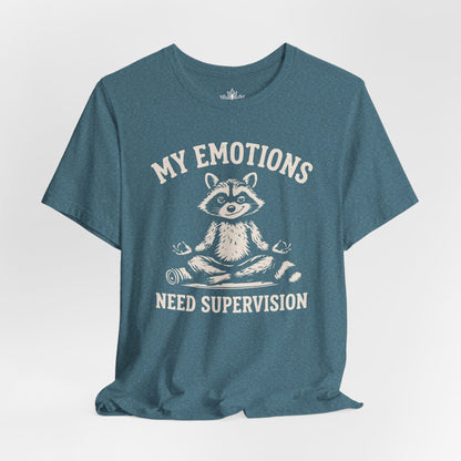 My Emotions Need Supervision Men Tee