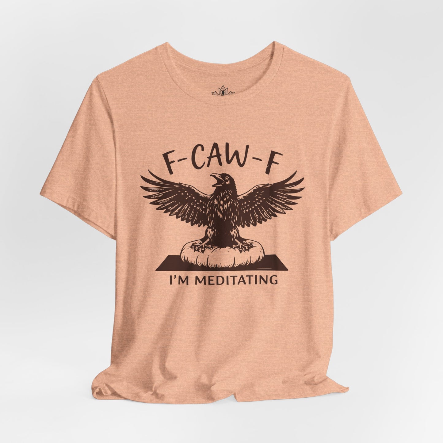 F-CAW-F I'm Meditating