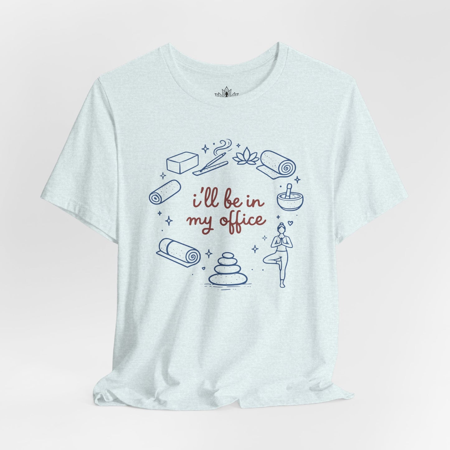 I'll Be In My Office Tee