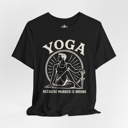 Yoga Because Murder Is Wrong Men Tee