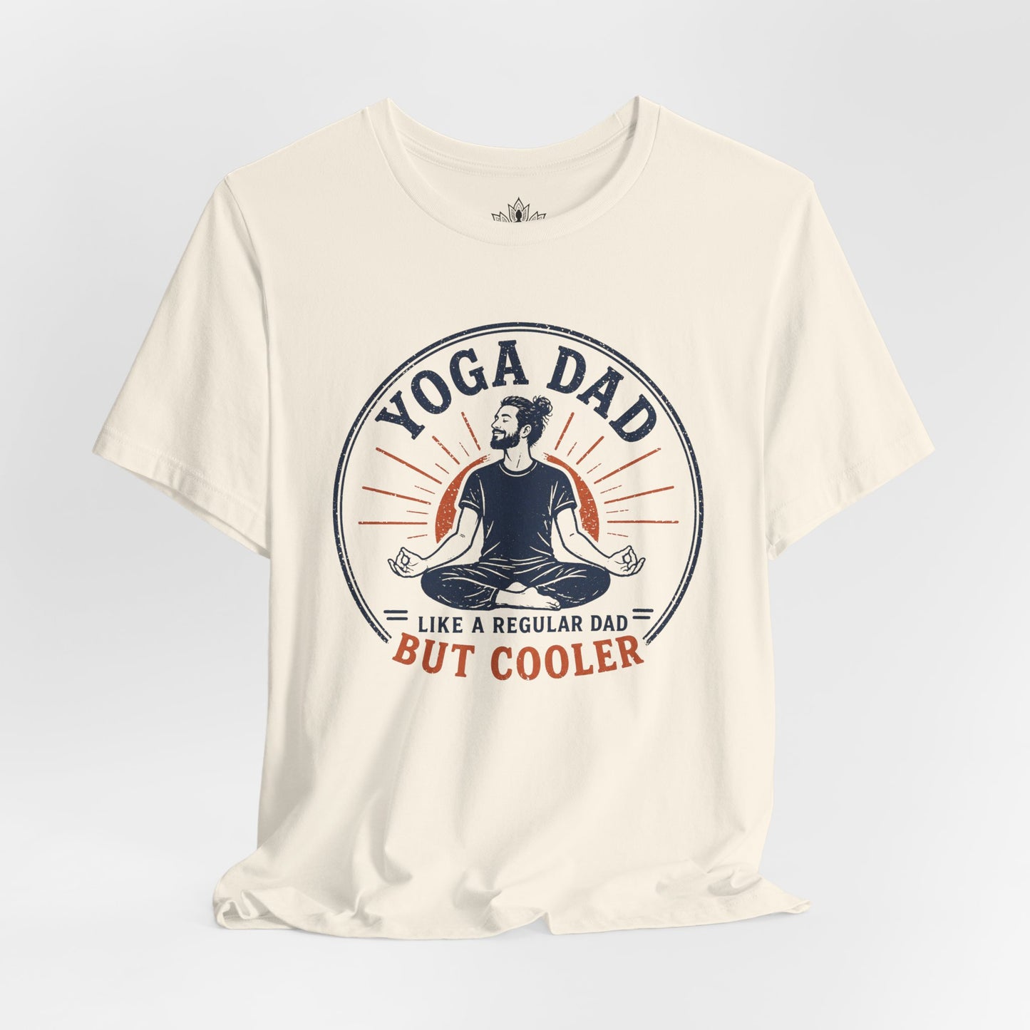 Yoga Dad, Like A Regular Dad But Cooler Tee