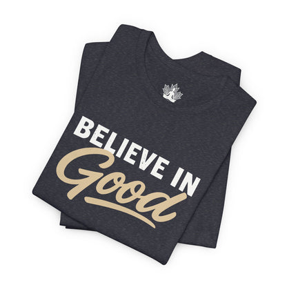 Believe In Good Men Tee