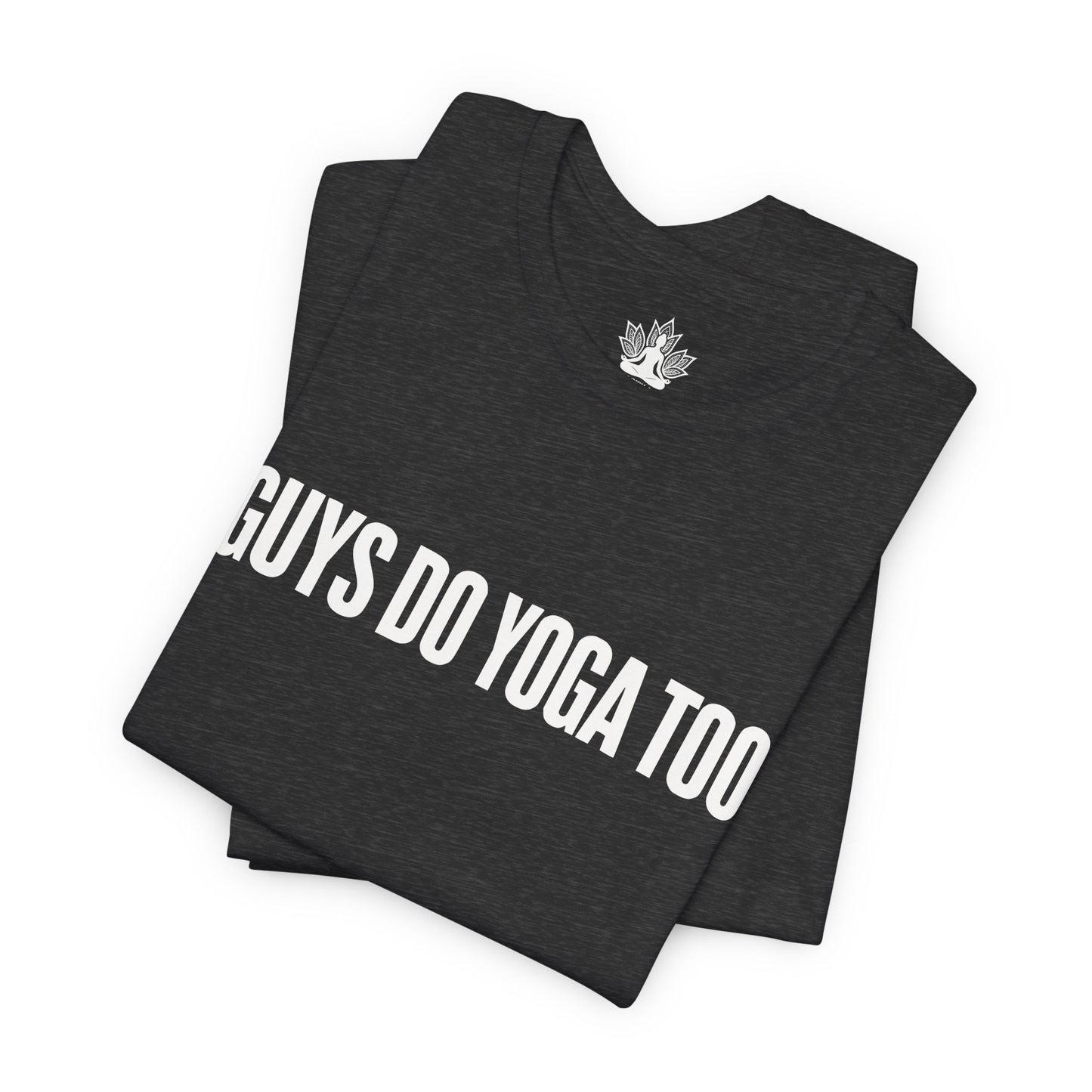 Guys Do Yoga Too Minimalist Tee