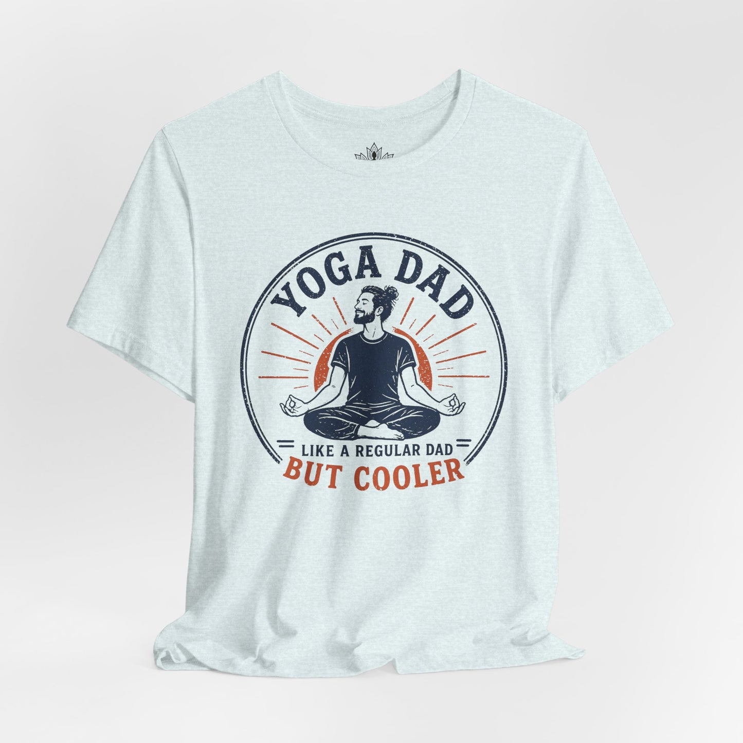 Yoga Dad, Like A Regular Dad But Cooler Tee