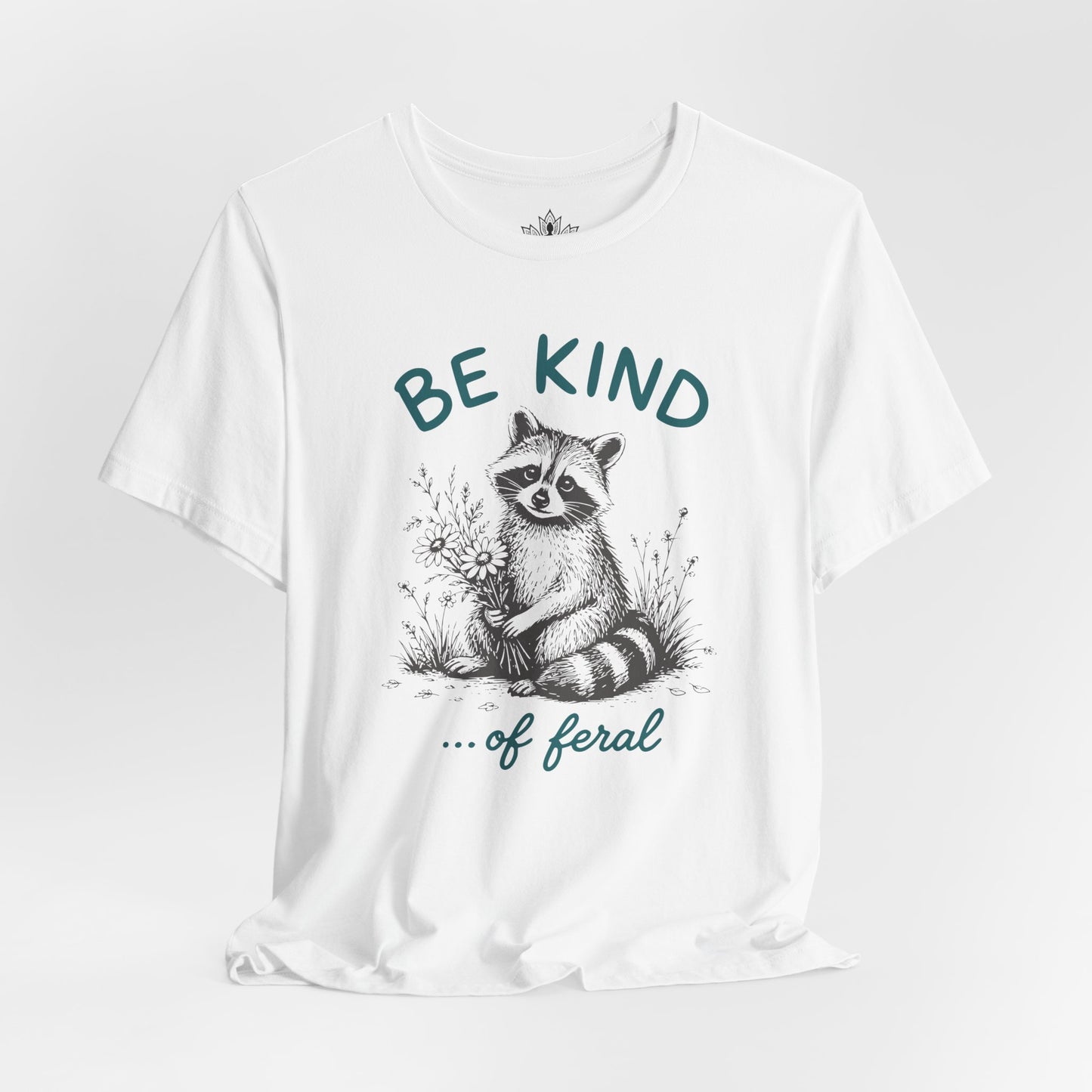 Be Kind Of Feral Tee