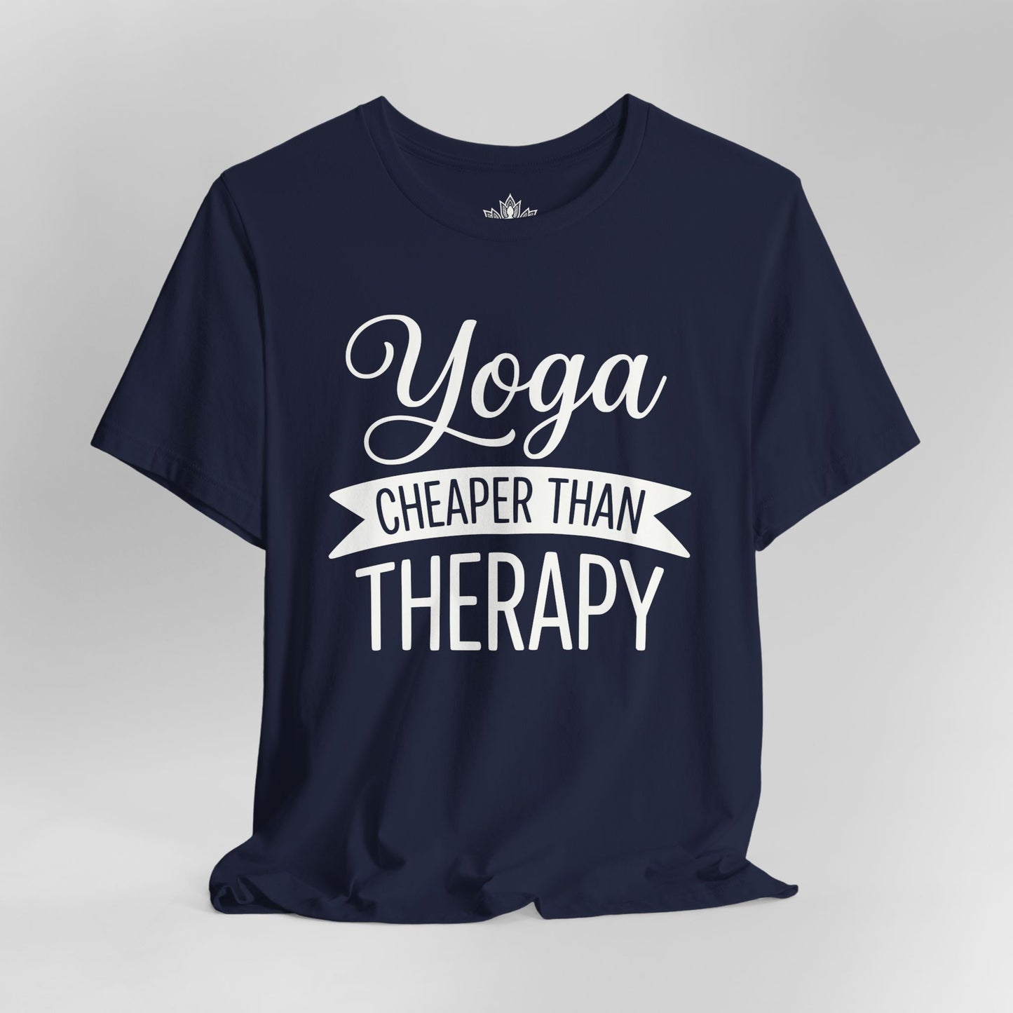 Yoga Cheaper Than Therapy Tee