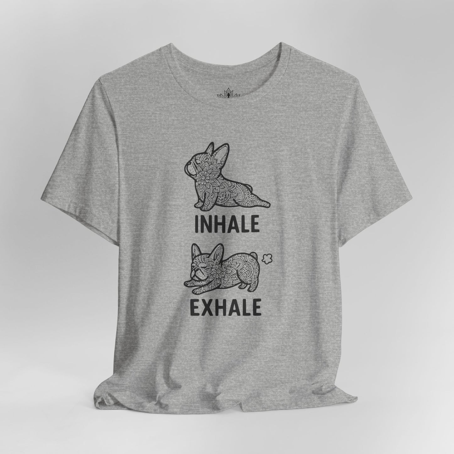 Frenchie Inhale Exhale Tee