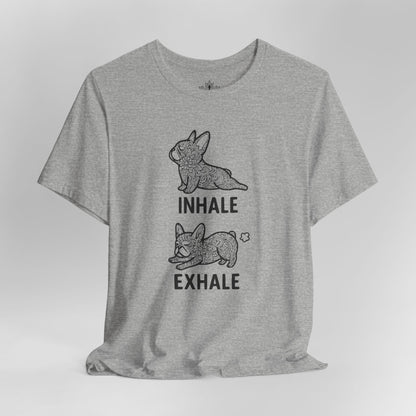 Frenchie Inhale Exhale Tee