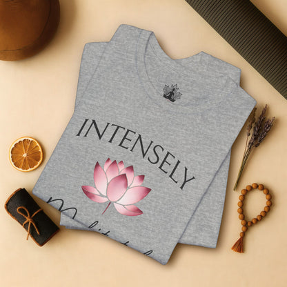 Intensely Meditated – Lotus Zen Tee