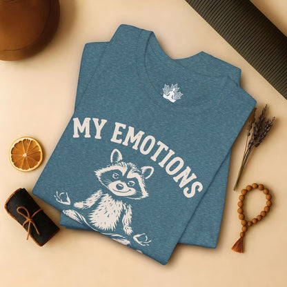 My Emotions Need Supervision Tee