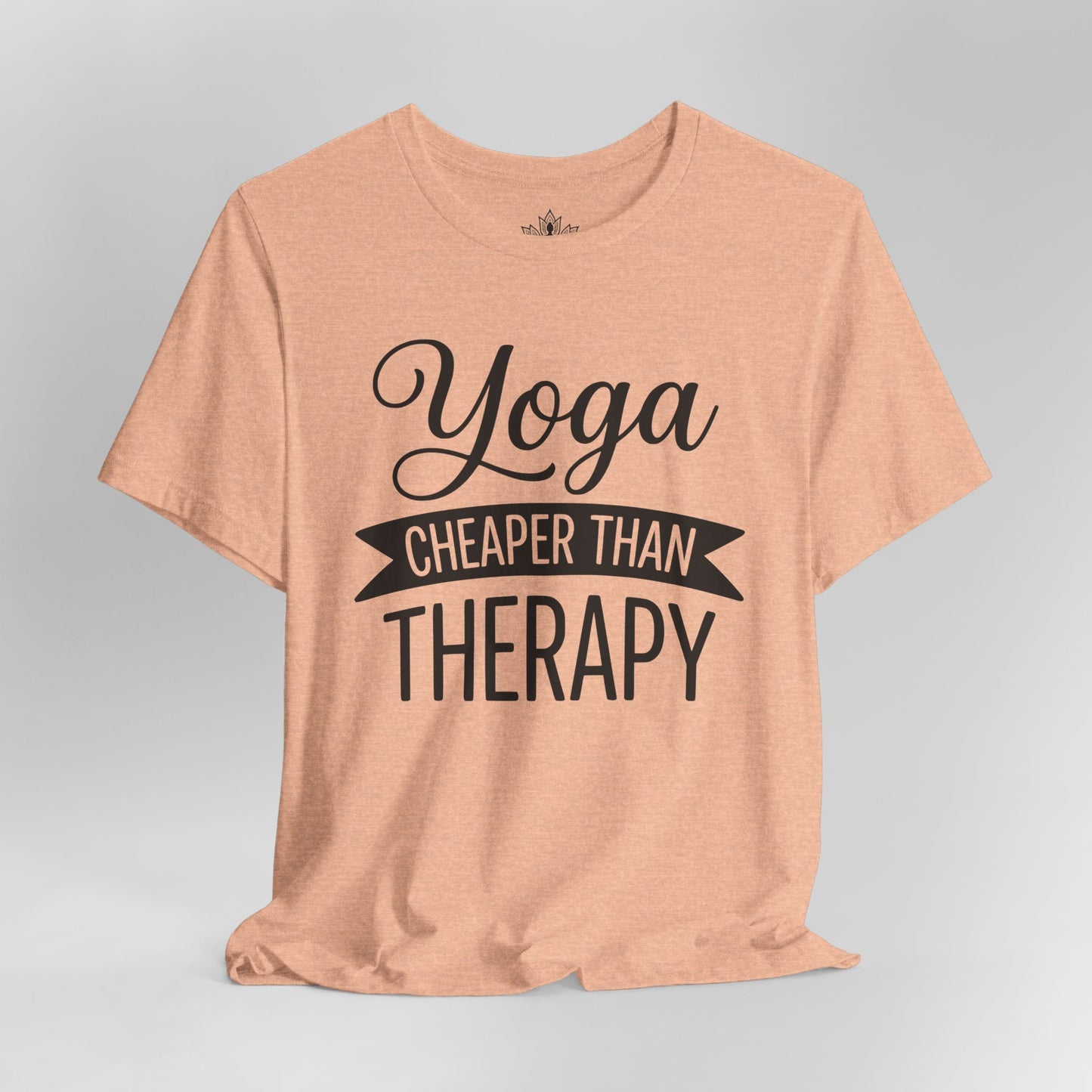 Yoga Cheaper Than Therapy Tee