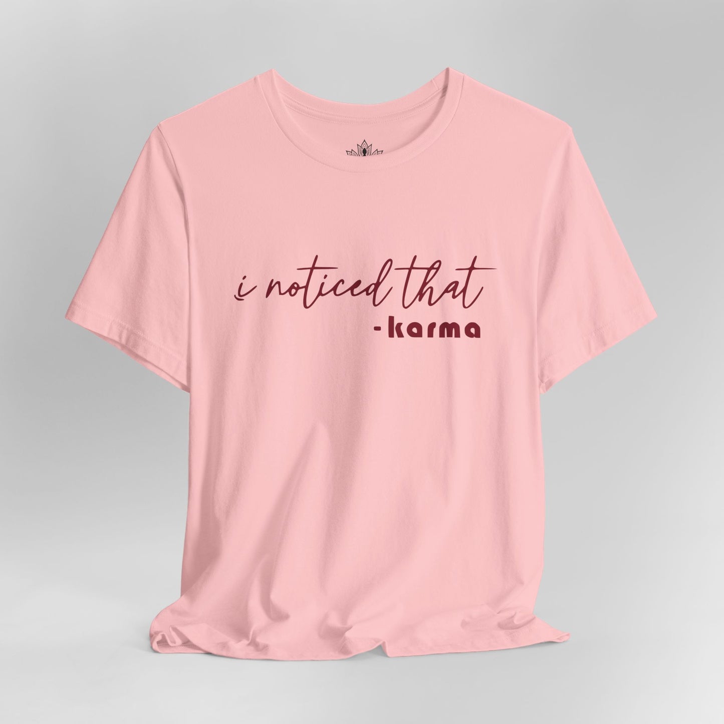 I Noticed That Karma – Mindful Quote Yoga Tee
