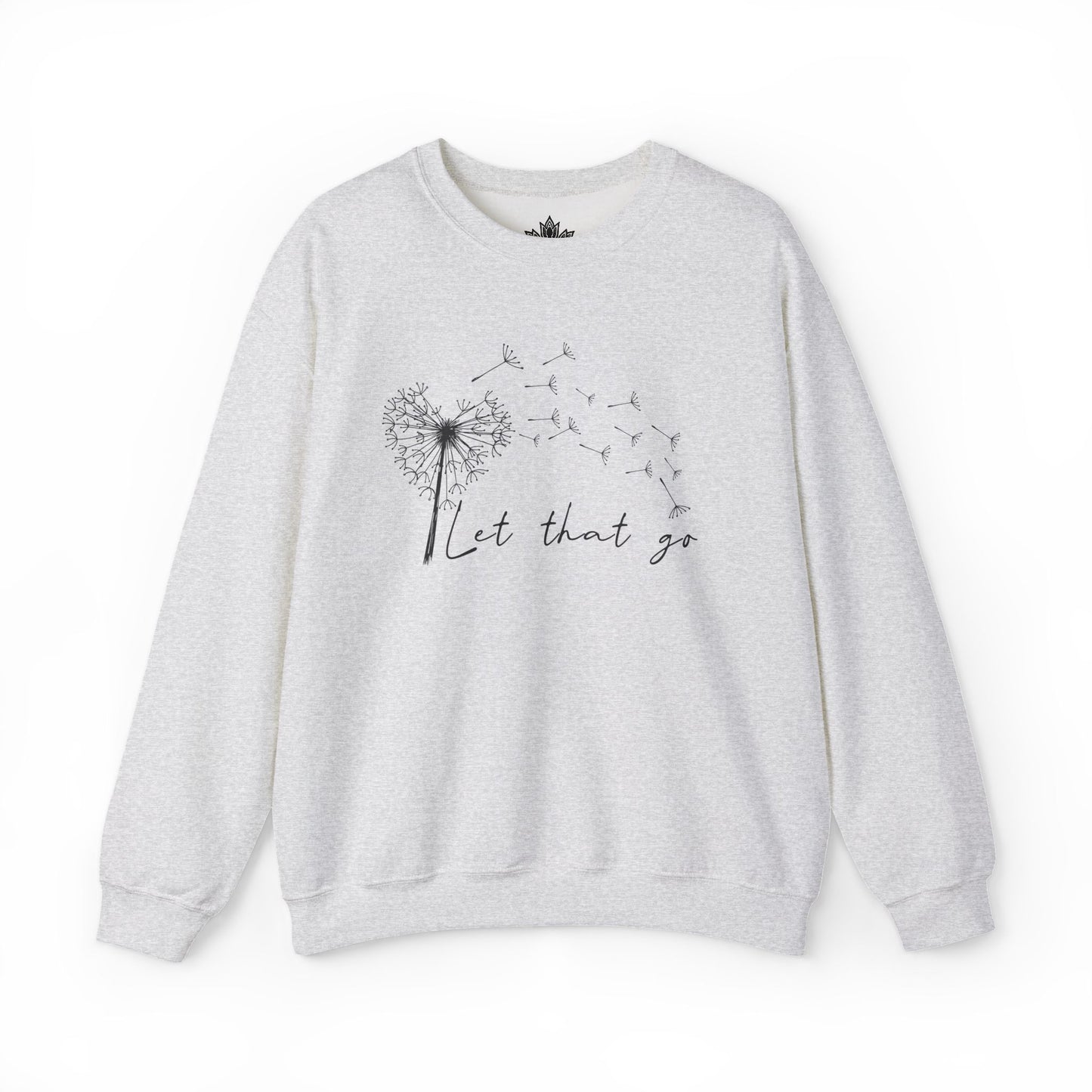 Let That Go Sweatshirt