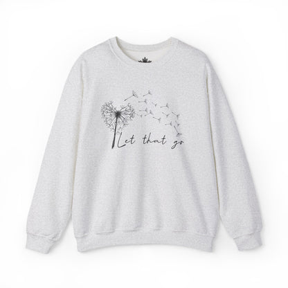 Let That Go Sweatshirt