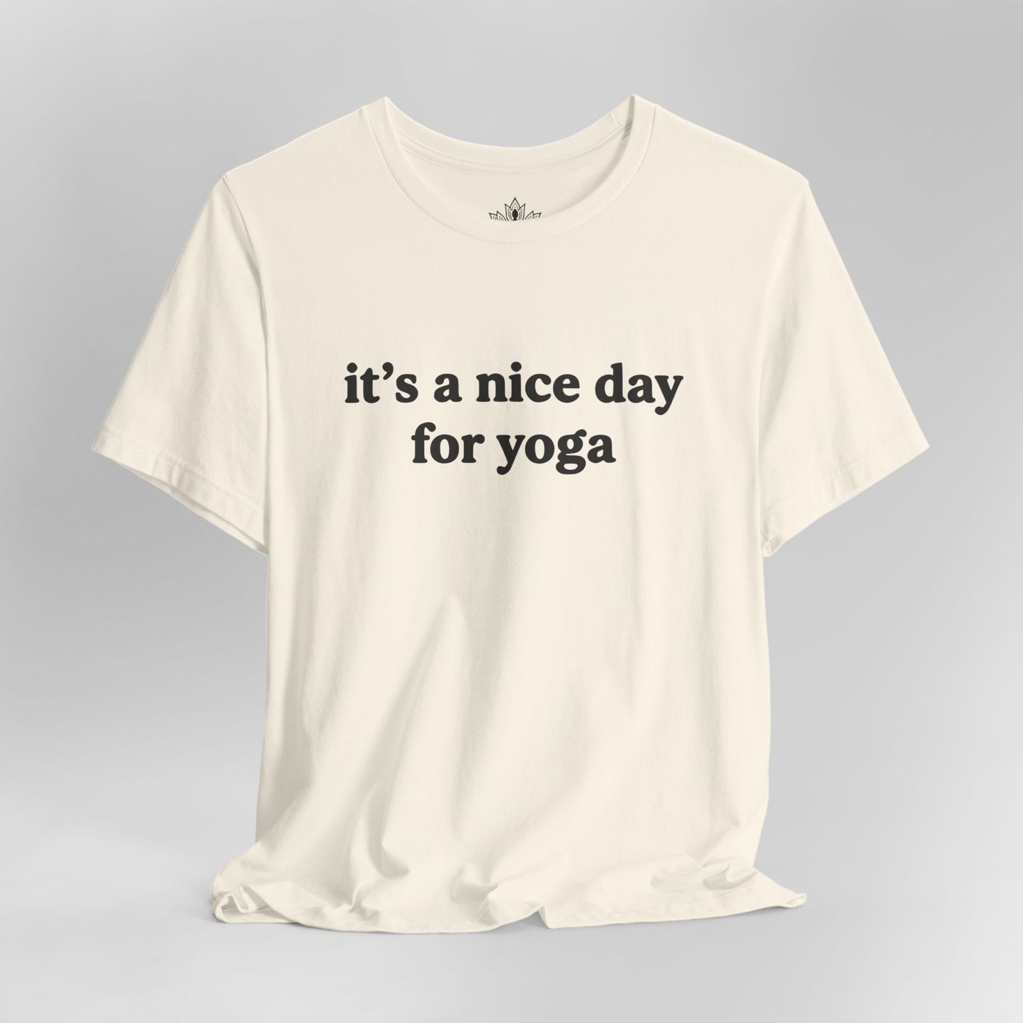 It's A Nice Day For Yoga – Minimalist Tee