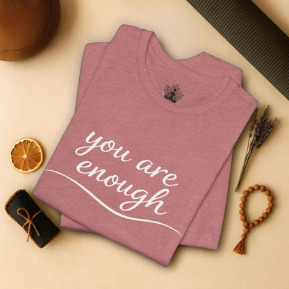 You Are Enough Tee