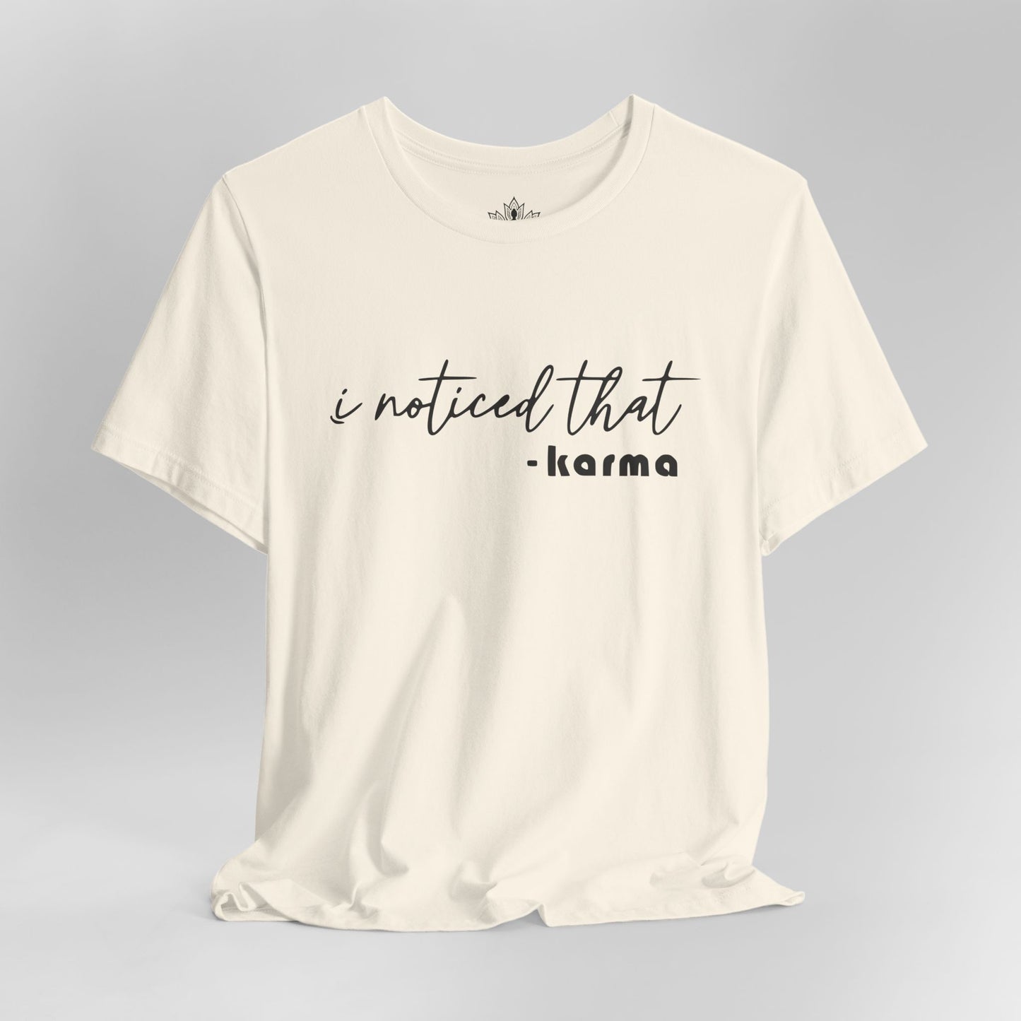 I Noticed That Karma – Mindful Quote Yoga Tee