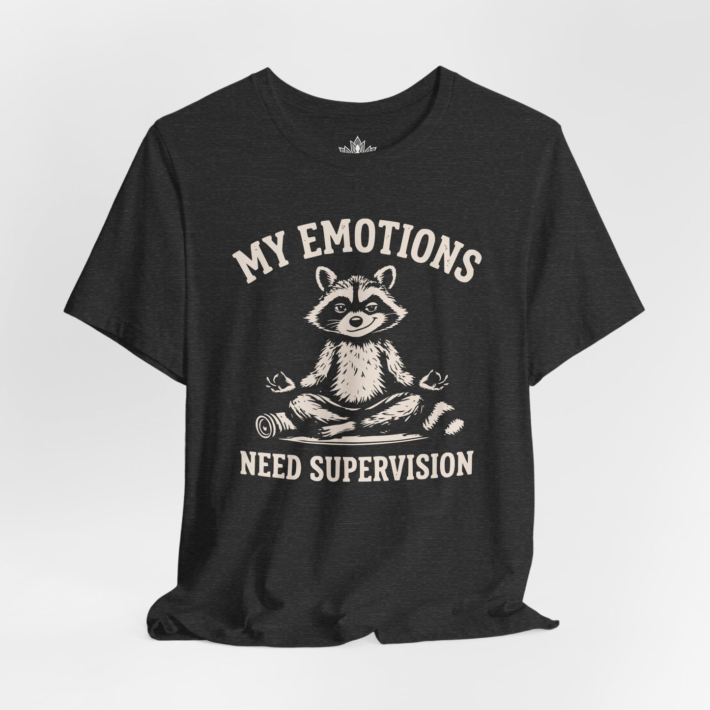 My Emotions Need Supervision Men Tee