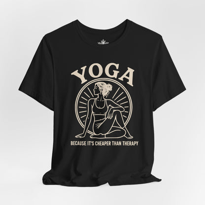 Yoga Because It's Cheaper Than Therapy Tee