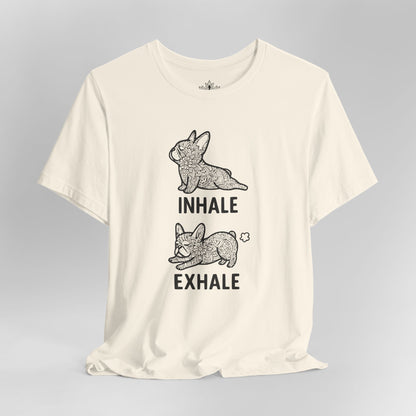 Frenchie Inhale Exhale Tee