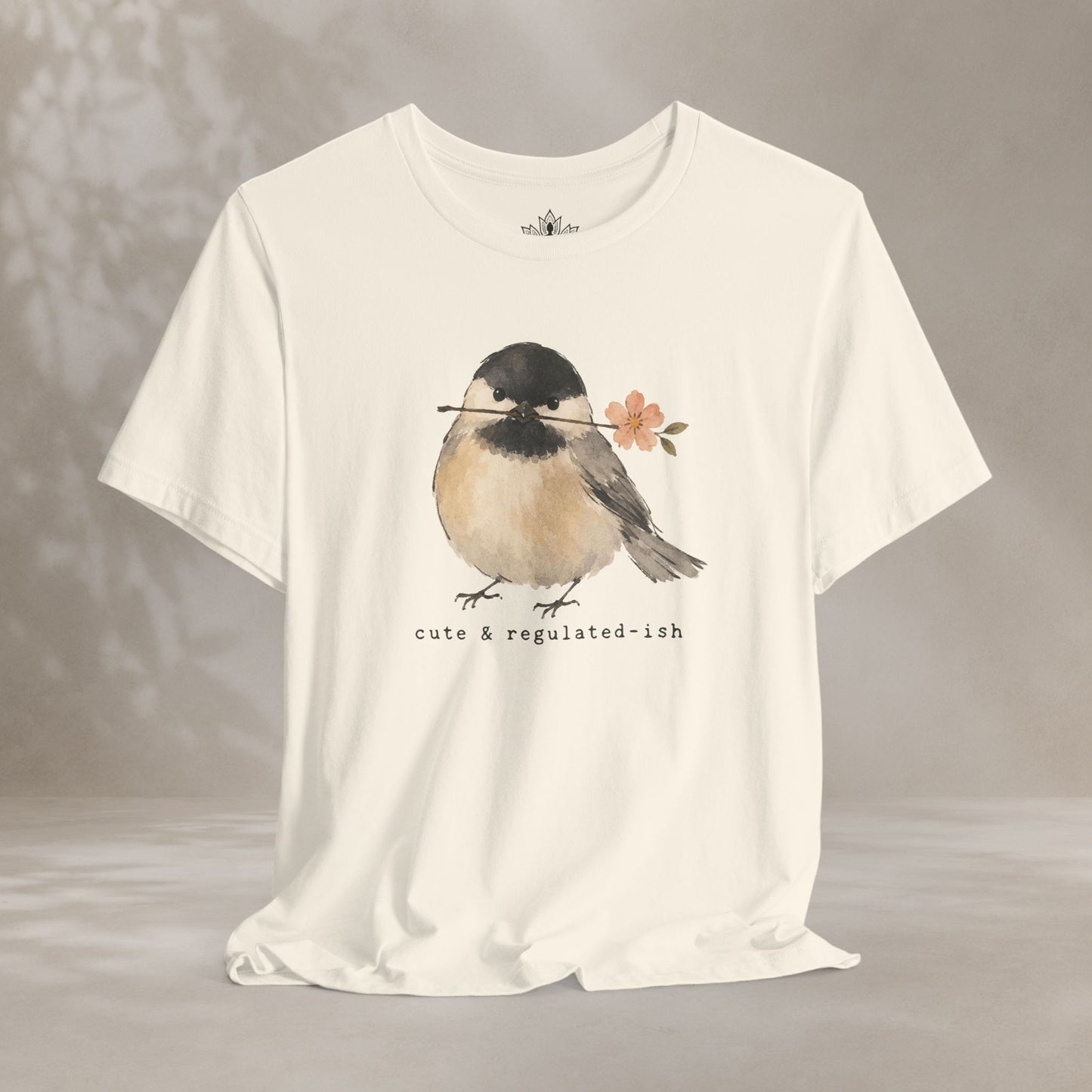 Cute & Regulated-ish Chickadee Tee