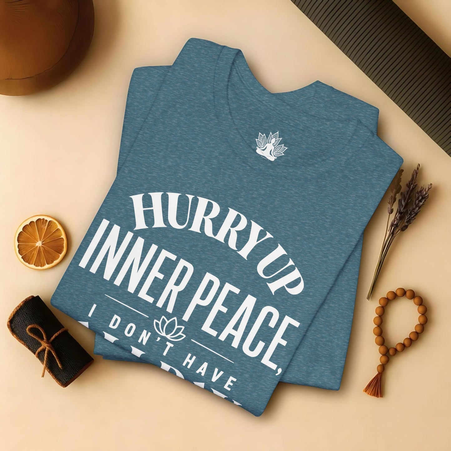 Hurry Up Inner Peace Tee