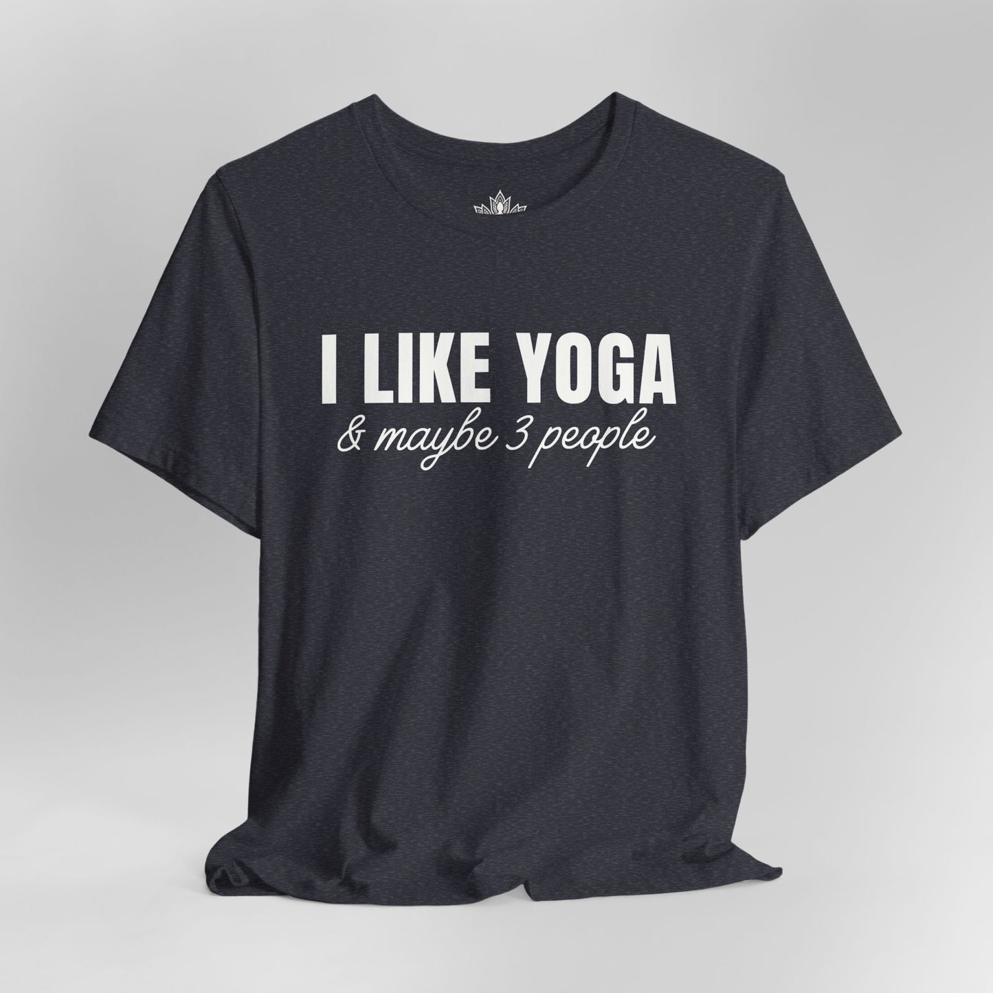 I Like Yoga & Maybe 3 People - Funny Men Tee