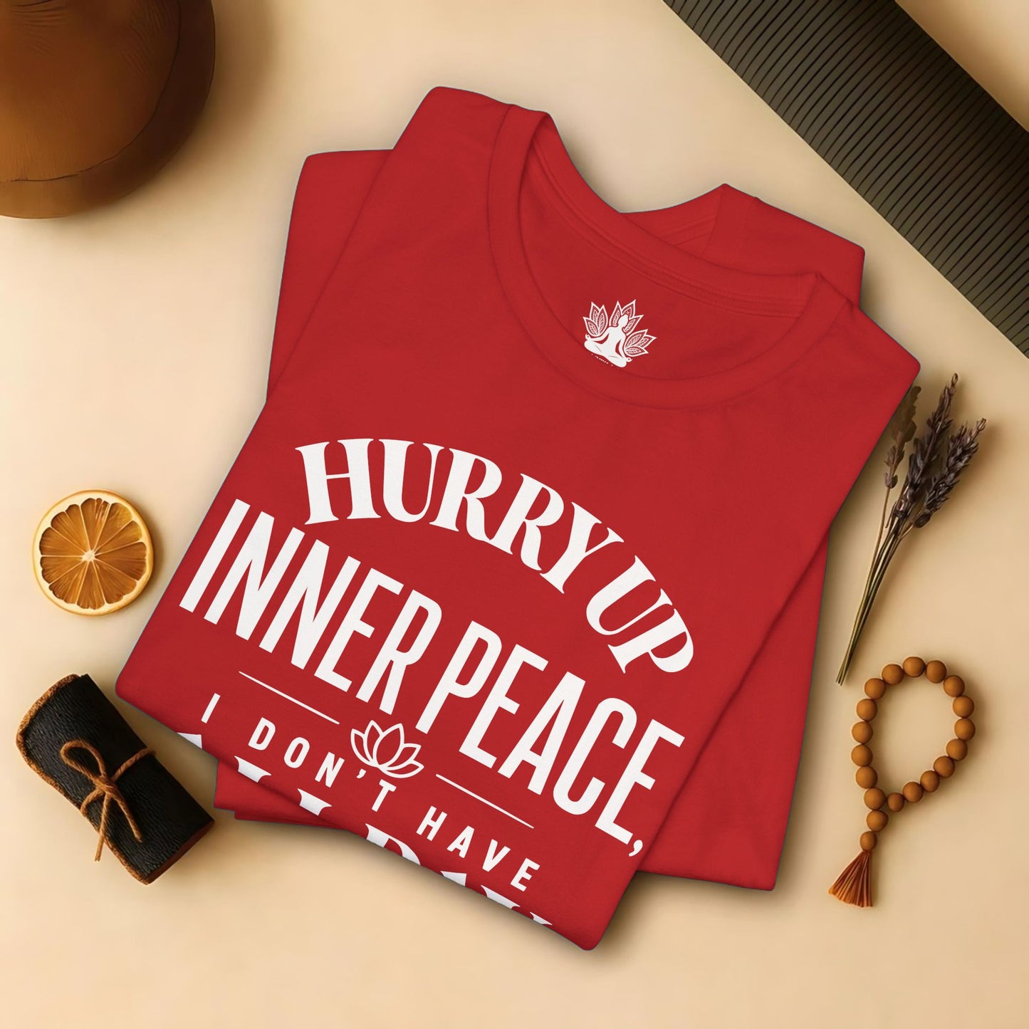Hurry Up Inner Peace Tee