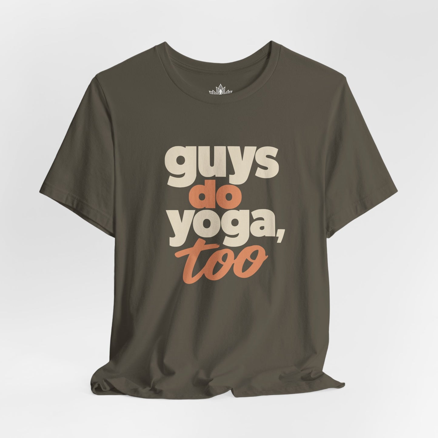 Guys Do Yoga Too Tee