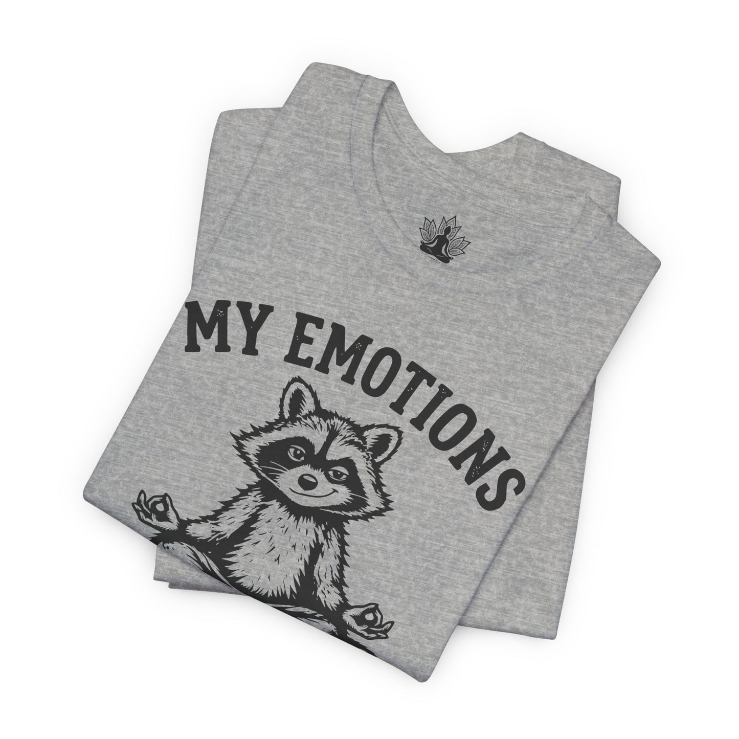 My Emotions Need Supervision Men Tee